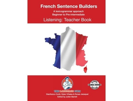 Livro FRENCH SENTENCE BUILDERS - B to Pre - LISTENING - TEACHER French Sentence Builders de Dylan Viñales, Dr Gianfranco Conti et al. (Francês)
