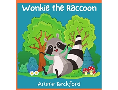 Livro Wonkie The Raccoon De Arlene Beckford (inglês - Capa Dura)