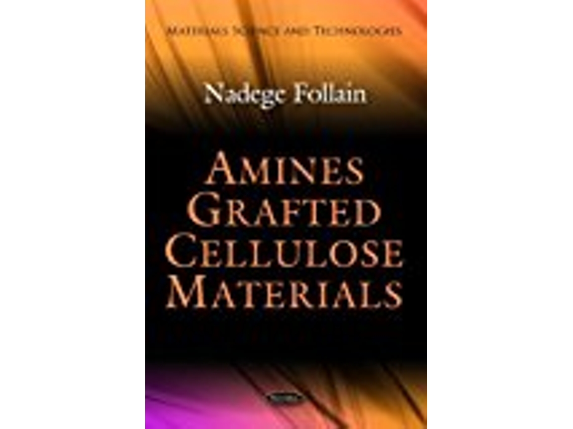 Livro Amines Grafted Cellulose Materials de Nadege Follain (Inglês)