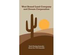 Livro West Bound Land Company And Dream Corporation De Mark Stonesifer (inglês)