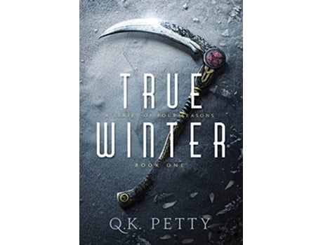 Livro True Winter A Four Seasons Book 1 de Q K Petty (Inglês)