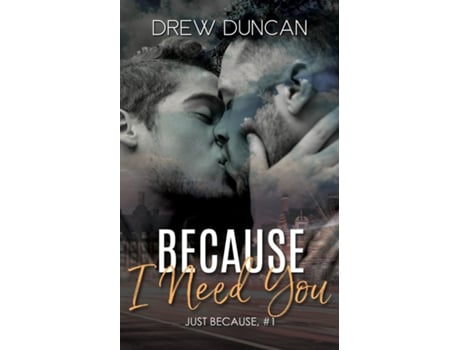 Livro Because I Need You De Drew Duncan (inglês)