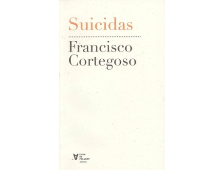 Livro Suicidas de Francisco Cortegoso