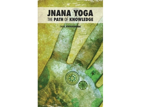 Livro Jnana Yoga The Path Of Knowledge De Swami Vivekananda (inglês - Capa Dura)