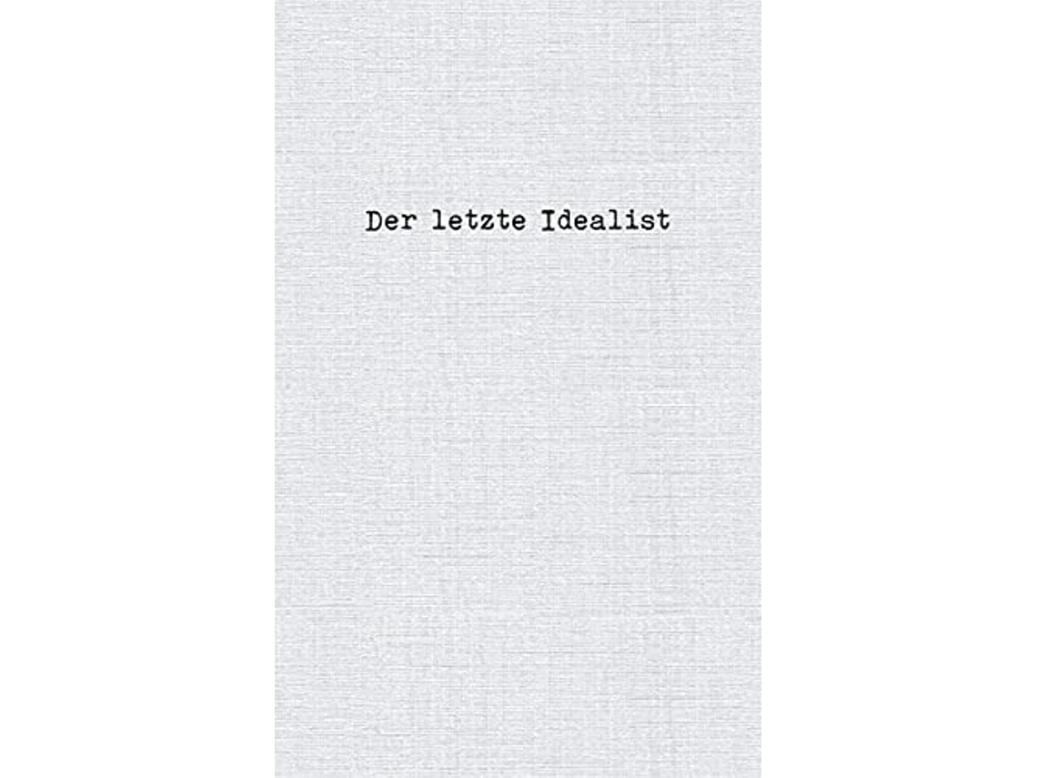 Livro Der letzte Idealist German Edition de Der Letzte Idealist (Alemão)