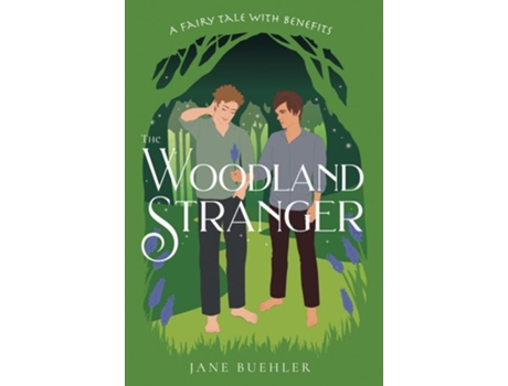 Livro The Woodland Stranger A Fairy Tale with Benefits de Jane Buehler (Inglês)