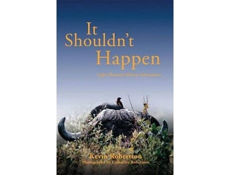 Livro It Shouldnt Happen de Kevin Robertson (Inglês - Capa Dura)