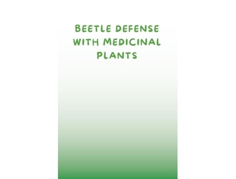 Livro Beetle Defense with Medicinal Plants de Ziya anees (Inglês)