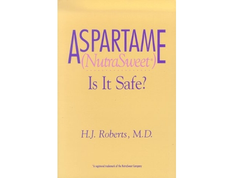 Livro Aspartame NutraSweet Is it Safe de H J Roberts (Inglês)