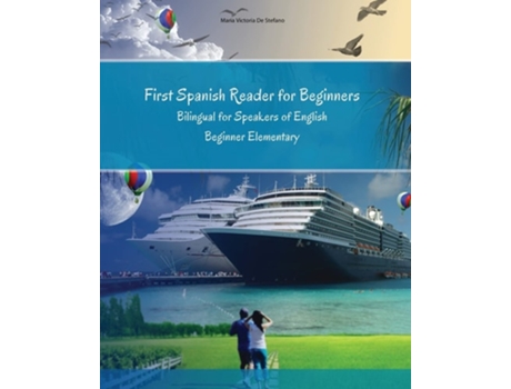 Livro First Spanish Reader For Beginners Bilingual For Speakers Of English Beginner Elementary De Maria Victoria De Stefano (inglês)