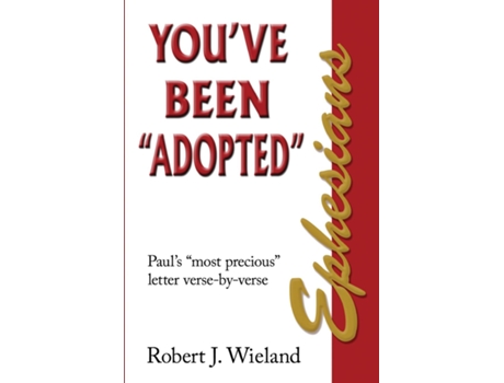 Livro Ephesians Youve Been quotAdoptedquot de Wieland, Robert et al. (Inglês)