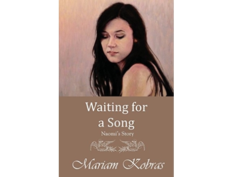 Livro Waiting for a Song Naomis Story Stone Trilogy Prequel Book 2 de Mariam Kobras (Inglês)