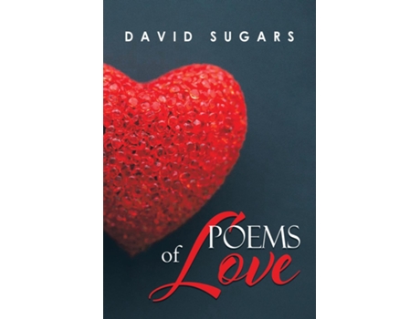 Livro Poems Of Love De David Sugars (inglês)