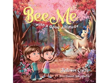 Livro Bee Me With A Good Attitude De Katrina Crilly (inglês)