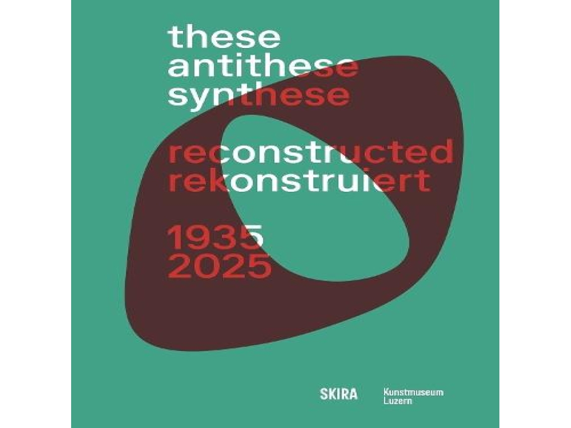 Livro These Antithese Synthese - reconstructed de Skira Books (Inglês)