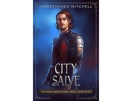 Livro City of Salve The Magelands Eternal Siege Book 7 de Christopher Mitchell (Inglês)