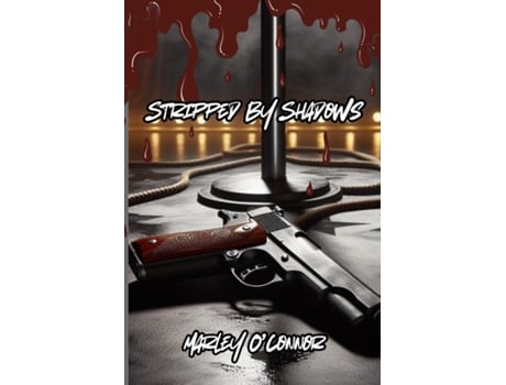 Livro Stripped By Shadows de Marley O'Connor (Inglês)