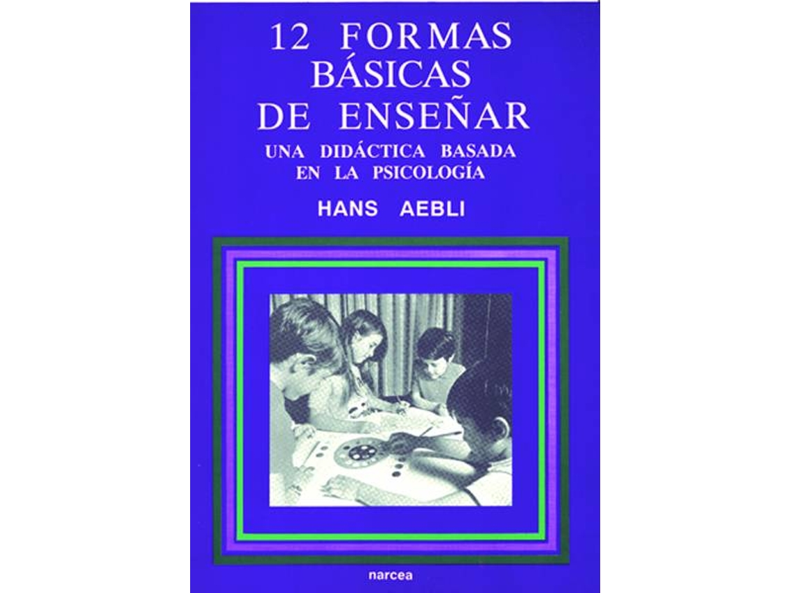 Livro Doce Formas Basicas De Enseñar de Hans Aebli (Espanhol)