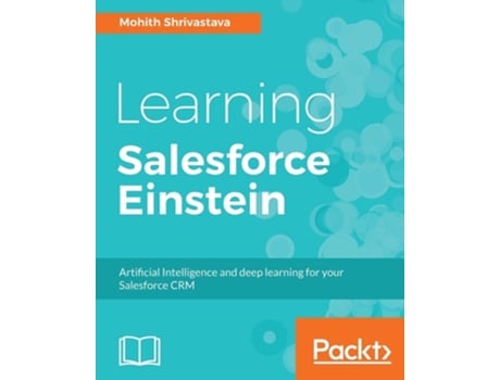 Livro Learning Salesforce Einstein De Mohith Shrivastava (inglês)