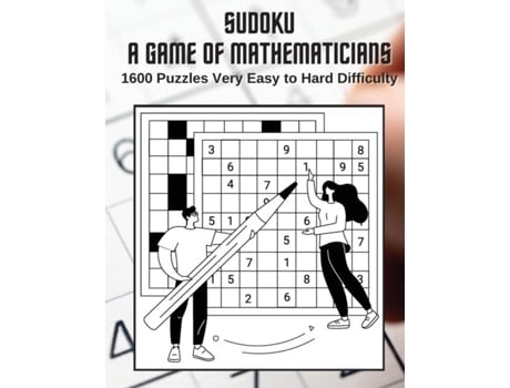 Livro Sudoku A Game For Mathematicians 1600 Puzzles Very Easy To Hard Difficulty De Johnson, Kelly Et Al. (inglês)