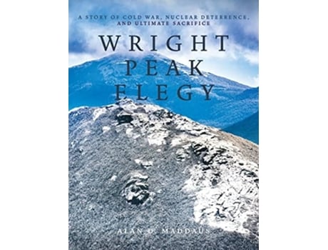 Livro Wright Peak Elegy De Alan D Maddaus (inglês - Capa Dura)