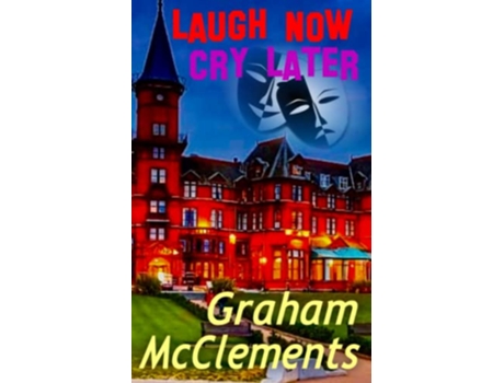 Livro Laugh Now Cry Later An autobiographical love story de Graham McClements (Inglês)