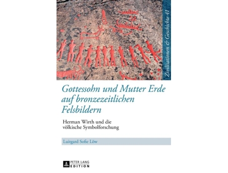 Livro Gottessohn und Mutter Erde auf bronzezeitlichen Felsbildern Herman Wirth und die völkische Symbolforschung de Luitgard Löw (Alemão - Capa Dura)