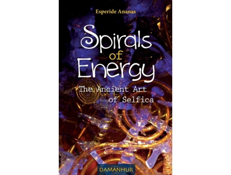 Livro Spirals of Energy the Ancient Art of Selfica de Esperide Ananas (Inglês)
