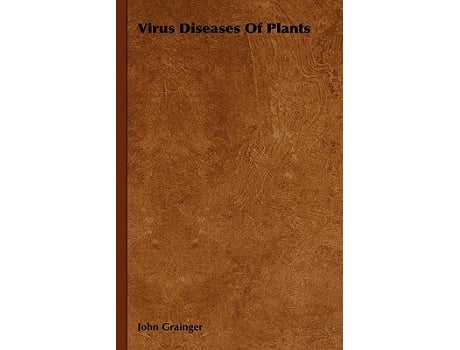 Livro Virus Diseases of Plants de John Grainger (Inglês)