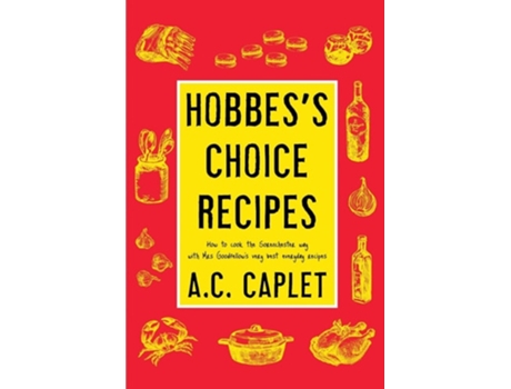 Livro Hobbess Choice Recipes How To Cook The Sorenchester Way De Ac Caplet (inglês)