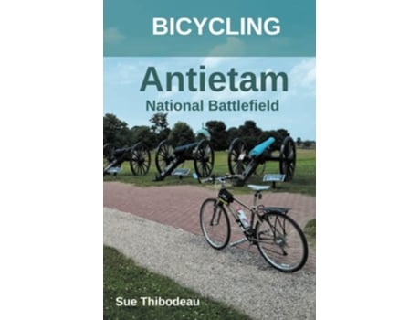 Livro Bicycling Antietam National Battlefield The Cyclists Civil War Travel Guide de Sue Thibodeau (Inglês)