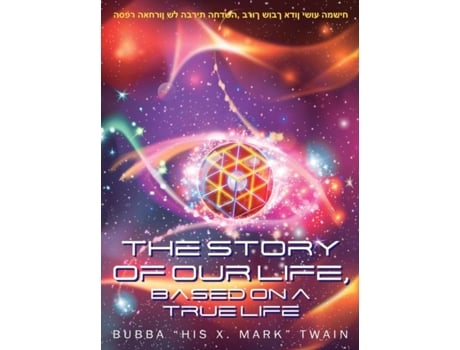 Livro The Story of Our Life, Based on a True Life. Bubba His X Mark Twain (Inglês)