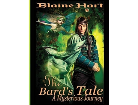 Livro A Mysterious Journey The Bards Tale Book One De Blaine Hart (inglês - Capa Dura)