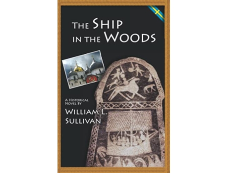 Livro The Ship in the Woods Viking Saga de William L Sullivan (Inglês)
