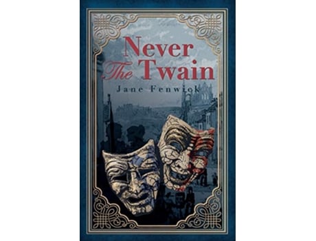 Livro Never The Twain A Dark Blend of Gothic Romance and Murder de Jane Fenwick (Inglês)