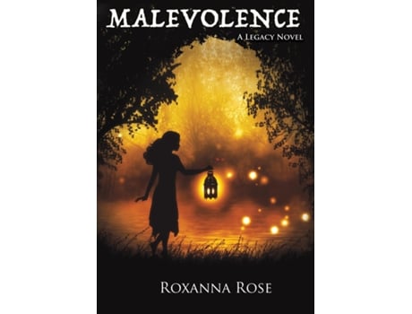 Livro Malevolence A Legacy Novel De Roxanna Rose (inglês)