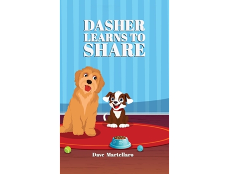 Livro DASHER LEARNS TO SHARE de Dave Martellaro (Inglês)