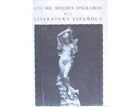 Livro Los mejores epigramas de la literatura española de Bautista Bergua, Juan (Espanhol)