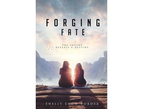 Livro Forging Fate De Shelly Snow Pordea (inglês)