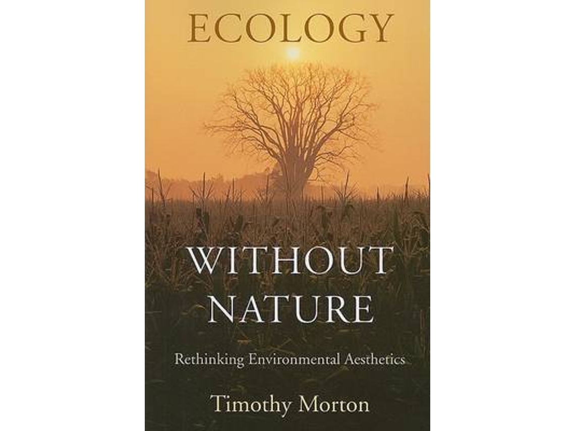 Livro Ecology without Nature de Timothy Morton (Inglês)