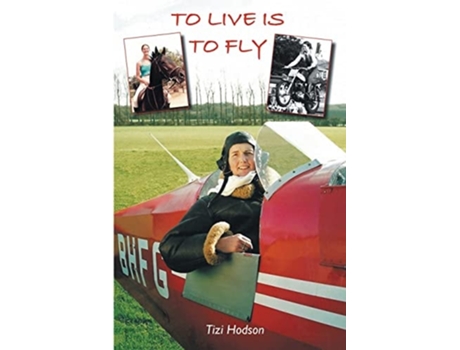 Livro To Live is to Fly de Tizi Hodson (Inglês)