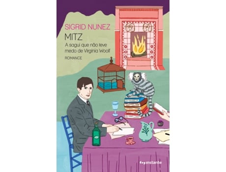 Livro Mitz A Sagui Que Não Teve Medo De Virginia Woolf De Sigrid Nunez (português Do Brasil)