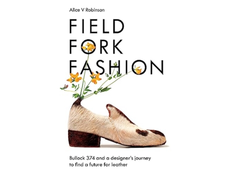 Livro Field, Fork, Fashion de Alice V Robinson (Inglês - Capa Dura)