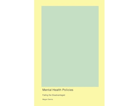 Livro Mental Health Policies de Megan Dennis (Inglês)