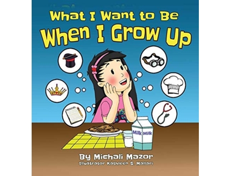 Livro What I Want To Be When I Grow Up De Michali Mazor (inglês - Capa Dura)
