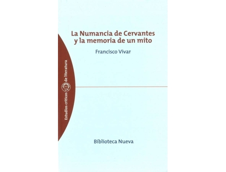 Livro Numancia De Cervantes Y La Memoria De Un Mito,La de Francisco Vivar (Espanhol)