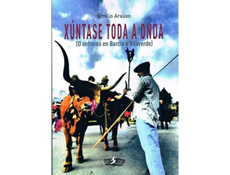 Livro Xúntase Toda A Onda de Emilio Arauxo (Espanhol)