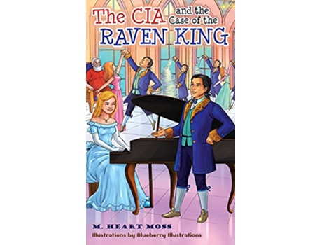 Livro The CIA and the Case of the Raven King de M Heart Moss (Inglês)