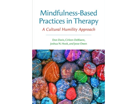 Livro mindfulness-based practices in therapy de don davis,cirleen deblaere,joshua n hook,jesse owen (inglês)