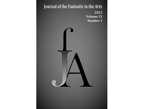 Livro Journal of the Fantastic in the Arts 2022 Volume 33 Number 1 de Jfa (Inglês)